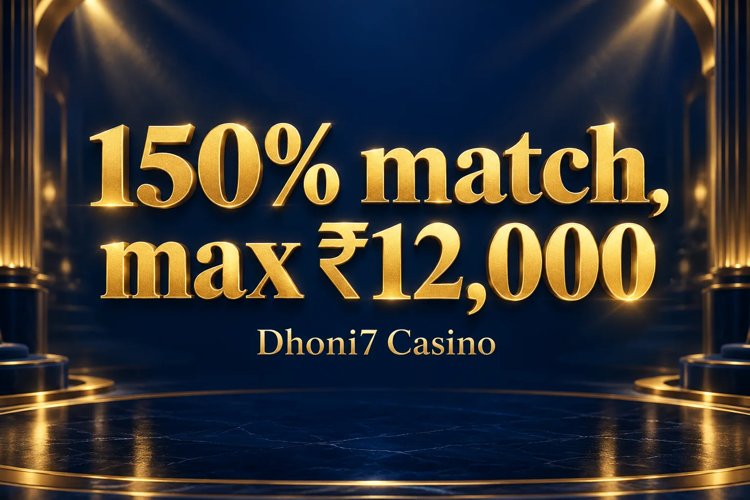 Dhoni7 Casino — Welcome Bonus +150% up to ₹12,000 — ₹12,000
